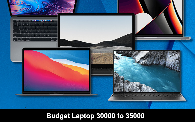 बजट लैपटॉप under 30000 से 35000 तक | Budget Laptop 30000 to 35000