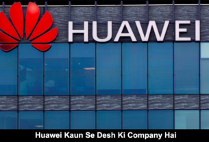 Huawei kaun se desh ki company hai